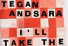 Tegan and Sara
