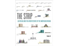 ‘The Strip: Las Vegas and the Architecture of the American Dream’