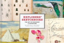‘Explorers’ Sketchbooks: The Art of Discovery & Adventure’