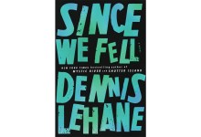 Dennis Lehane’s ‘Since We Fell’