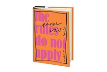 Reviewed: Ariel Levy’s ‘The Rules Do Not Apply’