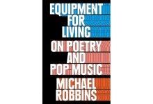 ‘Equipment for Living: On Poetry and Pop Music’ Is a Collection of Lively, Hilarious Essays