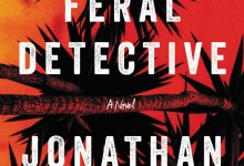 ‘The Feral Detective’ Is a Page-Turner