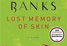 Russell Banks’s ‘Lost Memory of Skin’