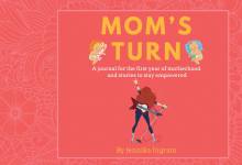 Book Signing:  Jennika Ingram, Author of Mom’s Turn– A Journal for the First Year of Motherhood