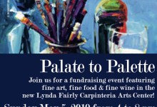 “Palate to Palette” – 1st annual gala celebration at the newly re-opened Lynda Fairly Carpinteria Arts Center