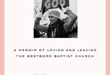 ‘Unfollow: A Memoir of Loving and Leaving the Westboro Baptist Church,’ by Megan Phelps-Roper