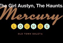 The Girl Austyn, The Haunts at Mercury Lounge