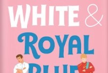 Review | Casey McQuiston’s ‘Red, White & Royal Blue’