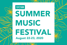 UCSB Summer Music Festival 2020 (VIRTUAL EVENT)