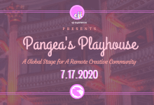 Pangea’s Playhouse IV
