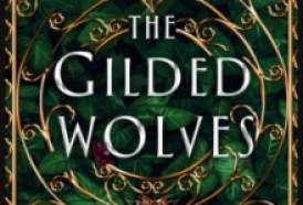 Review | Roshani Chokshi’s ‘The Gilded Wolves’