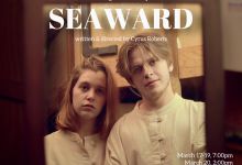 “Seaward” – A New Play