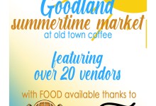 Goodland SUMMERTIME Market at Oldtown Coffee