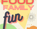 Food, Family, Fun!!!