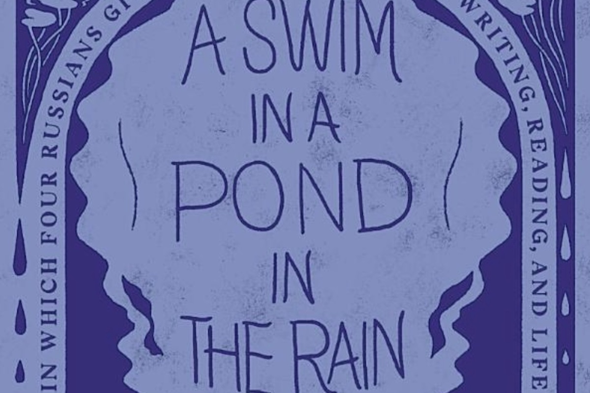 Review | ‘A Swim in a Pond in the Rain: In Which Four Russians Give a Master Class in Writing, Reading, and Life’ by George Saunders’