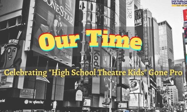 ‘Our Time: Celebrating High School Theater Kids Gone Pro’