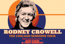 Rodney Crowell: The Chicago Sessions Tour