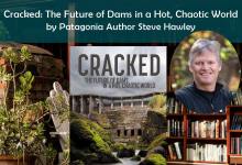 Dam Removal Talk with Patagonia Author and OVLC