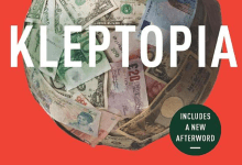 Review | ‘Kleptopia: How Dirty Money Is Conquering the World’ by Tom Burgis