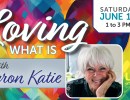 Loving What Is with Byron Katie