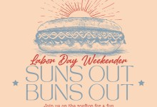 Labor Day Weekender ‘Suns Out Buns Out’
