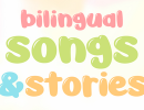 Bilingual Songs & Stories for Kids at Eastside Library