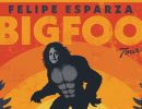 Felipe Esparza: The Bigfoo Tour