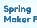 Spring Maker Faire