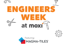 Engineers Week at MOXI featuring MAGNA-TILES®