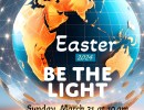 Easter – Be the Light