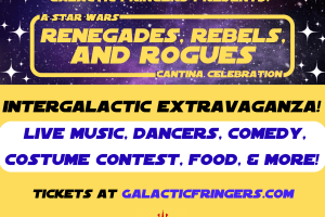 A Star Wars Cantina Celebration: Renegades, Rebels, and Rogues