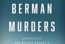 Book Review | ‘The Berman Murders: Unraveling the Mojave Desert’s Most Mysterious Unsolved Crime’ by Doug Kari