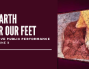 Immersive Performance: “The Earth Under Our Feet”