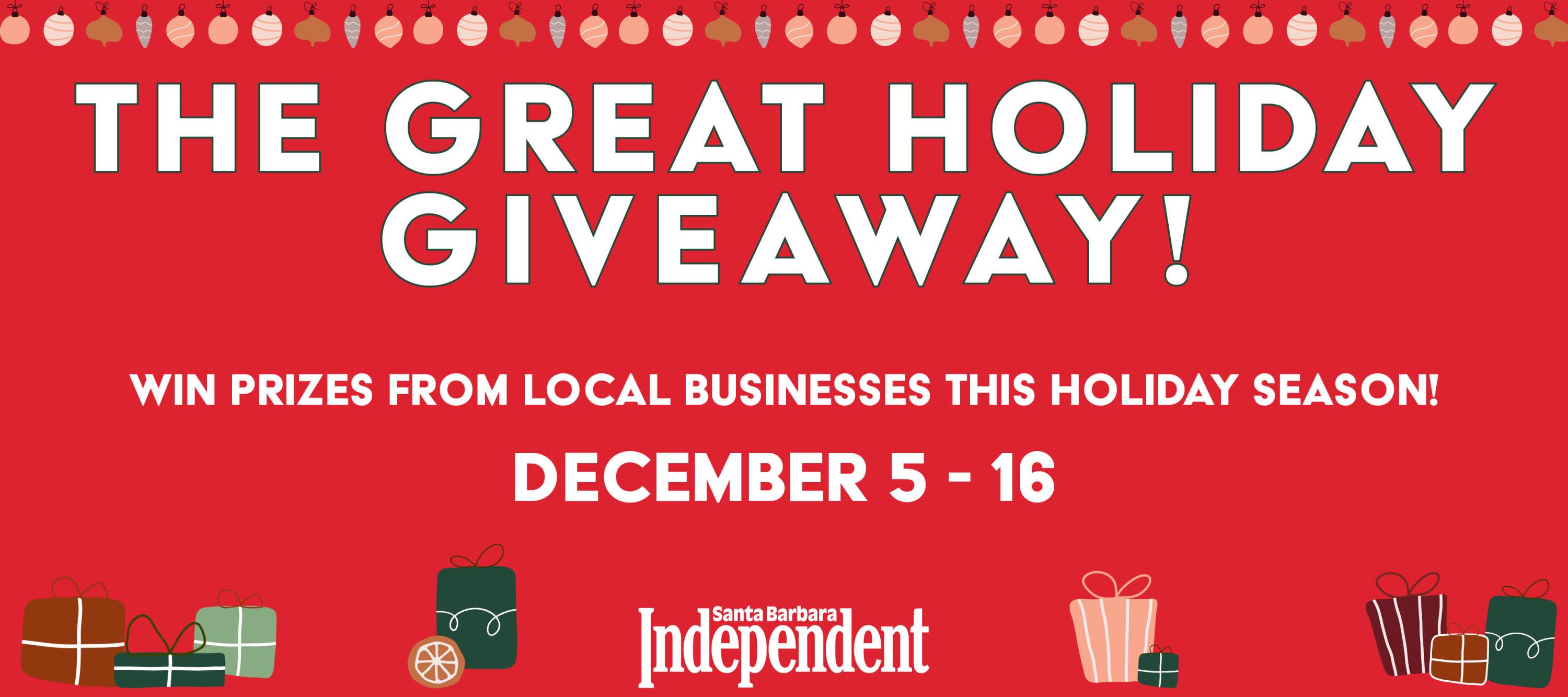 The Great Holiday Giveaway 2024! - The Santa Barbara Independent