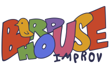 Birdhouse Improv