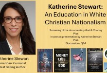 Katherine Stewart: “Inside the Movement To Destroy Our Democracy.”