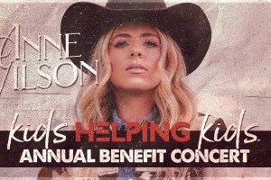 20th Annual Kids Helping Kids Benefit Concert with Anne Wilson