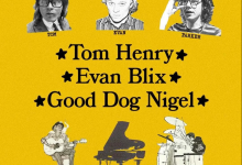 Tom Henry, Evan Blix, and Good Dog Nigel