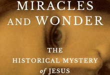 Book Review | ‘Miracles and Wonder: The Historical Mystery of Jesus’ by Elaine Pagels