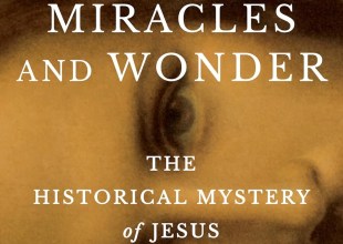 Book Review | ‘Miracles and Wonder: The Historical Mystery of Jesus’ by Elaine Pagels