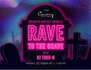 Rave to the Grave!