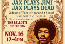 JAX PLAYS DEAD & JAX PLAYS JIMI & Bellotti Brothers