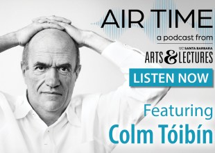 Colm Tóibín on ‘Air Time from UCSB Arts & Lectures’