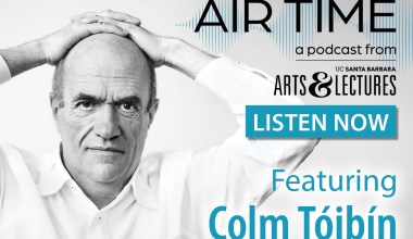 Colm Tóibín on ‘Air Time from UCSB Arts & Lectures’