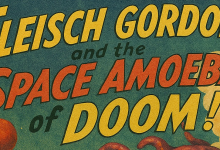 ‘Fleisch Gordon and the Space Amoeba of Doom!’ Hits the Stage Nov. 9