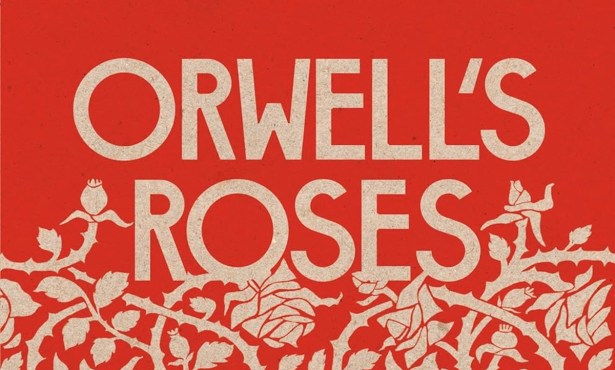 Book Review | ‘Orwell’s Roses’ by Rebecca Solnit