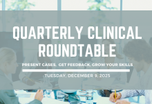 Quarterly Clinical Round Table