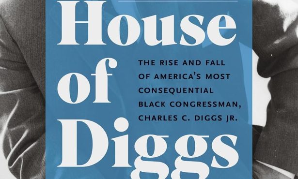 Book Review | ‘House of Diggs: The Rise and Fall of America’s Most Consequential Black Congressman, Charles C. Diggs Jr.’ by Marion Orr 
