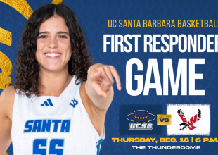 UC Santa Barbara Basketball to Host First Responder Community Celebration at Upcoming Home Games